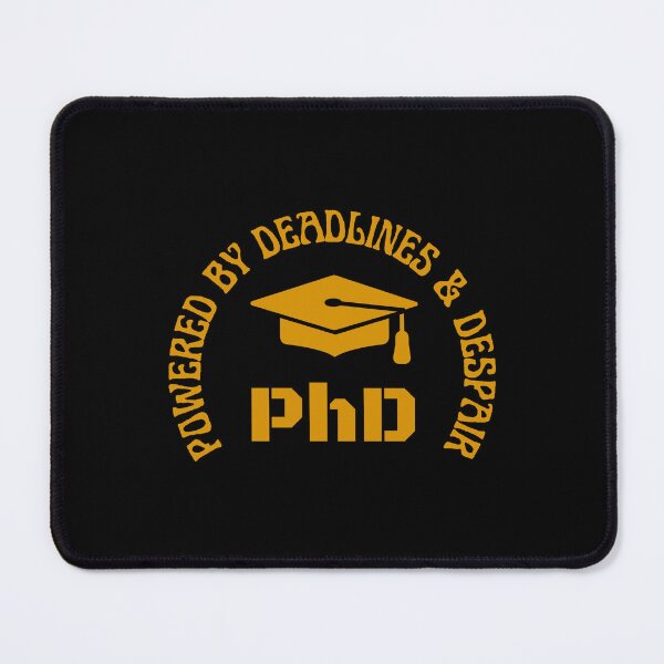 Item preview, PhD: Powered by Deadlines & Despair designed and sold by LyricsWear.