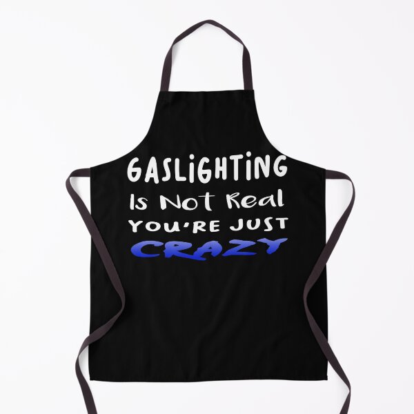 Item preview, Gaslight Awareness Sarcastic Design designed and sold by Zakrytos ★★★★★.