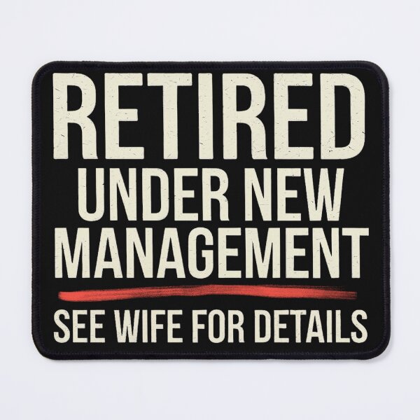 Item preview, Retired Under New Management. designed and sold by marosz12.