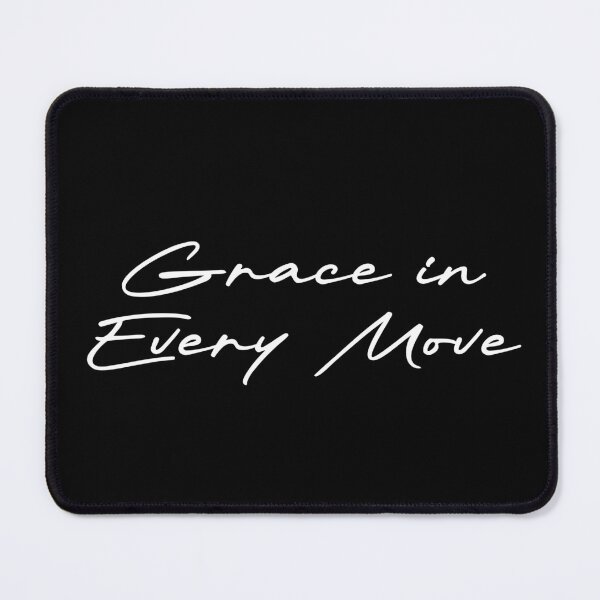 Item preview, Grace in Every Move designed and sold by Ninjacatoff.