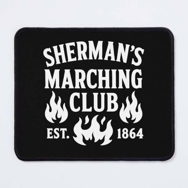 Item preview, Sherman’s Marching Club Civil War Enthusiast designed and sold by The Junto Shop.
