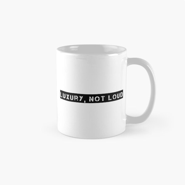 Item preview, Luxury, Not Loud designed and sold by Ninjacatoff.