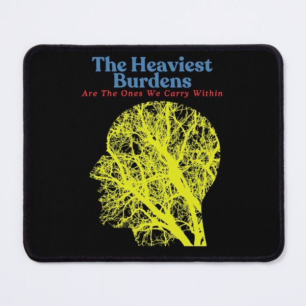 Item preview, The Heaviest Burdens Are The Ones We Carry Within designed and sold by Naitsebas.