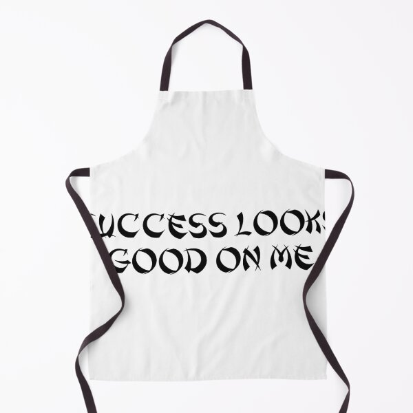 Item preview, Success Looks Good on Me designed and sold by Ninjacatoff.