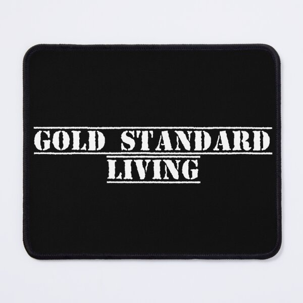 Item preview, Gold Standard Living designed and sold by Ninjacatoff.