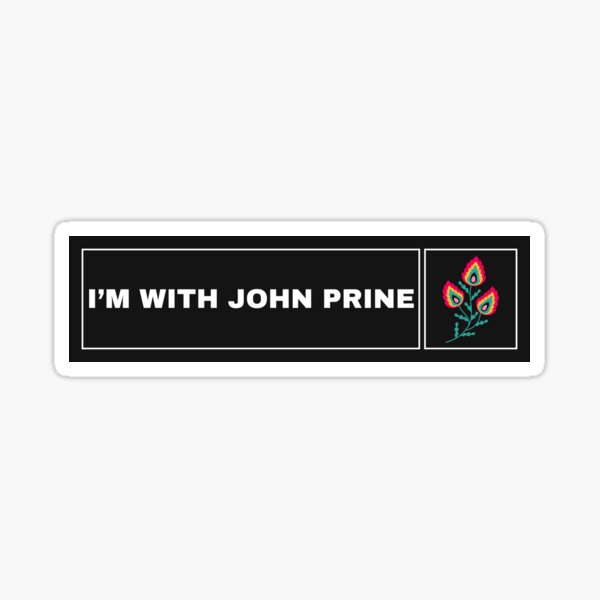 Item preview, Im with John Prine designed and sold by tronephotoworks.