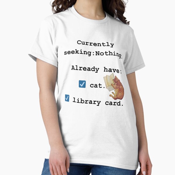 Item preview, Currently Seeking: Nothing. Already Have Cat & Library Card designed and sold by Gato Star Designs.