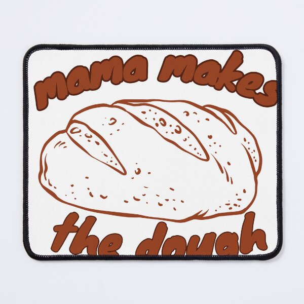 Item preview, Mama Makes the Dough Baking Shirt, Homemaking , Homesteading Gift for Mom, Sourdough Gift for Bakers Tee designed and sold by stishirt.