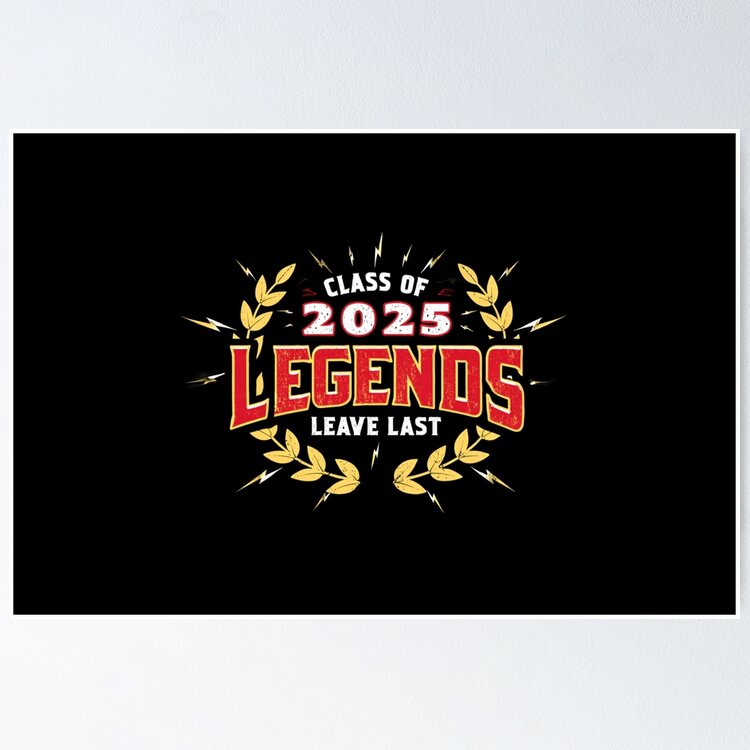 Class of 2025 Legends Leave Last – Bold Graduation Tribute Design Sticker
