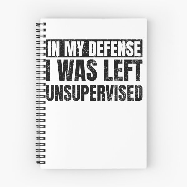 Item preview, In My Defense I Was Left Unsupervised Gear designed and sold by DynamicDesign.
