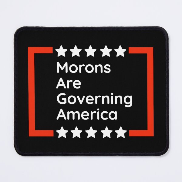 Item preview, MAGA Morons are governing America designed and sold by Rachel the Artist .