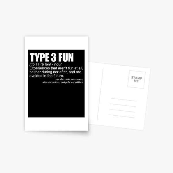 Item preview, Type 3 Fun Definition Funny Sarcasm Type 3 Fun Gear designed and sold by DynamicDesign.