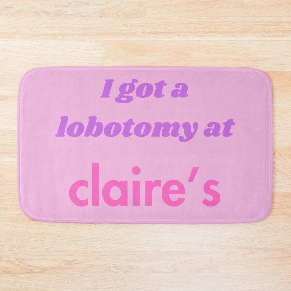 Item preview, I got a lobotomy at Claire's designed and sold by Sus-Snail-Co.