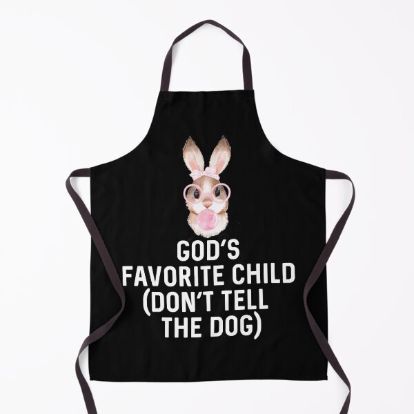 Item preview, God's Favorite Child (Don't Tell The Dog) Sassy Rabbit Divinely Adorable Bubblegum Bunny Gift for Rabbit Lover Birthday designed and sold by DogLover332.