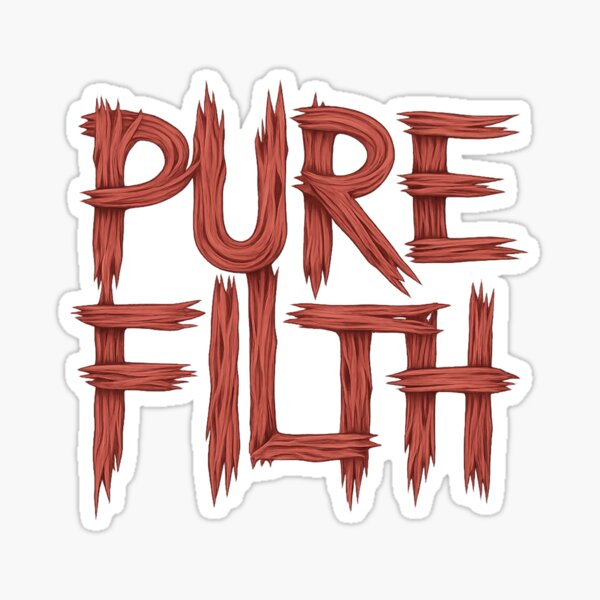 Item preview, Pure Filth designed and sold by Things and stuff.