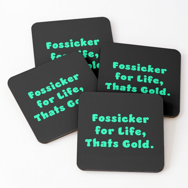 Item preview, Fossicker for life, thats Gold. designed and sold by Nomad-Maynard.