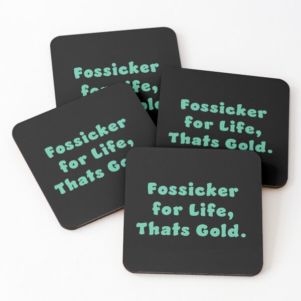 Item preview, Fossicker for life, thats Gold. designed and sold by Nomad-Maynard.