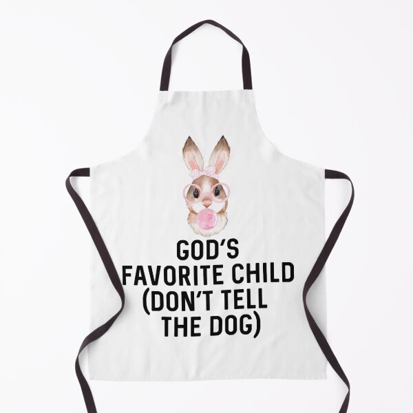 Item preview, God's Favorite Child (Don't Tell The Dog) Sassy Rabbit Divinely Adorable Bubblegum Bunny Gift for Rabbit Lover Birthday designed and sold by DogLover332.