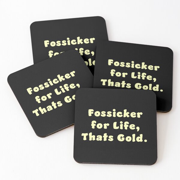Item preview, Fossicker for life, thats Gold. designed and sold by Nomad-Maynard.