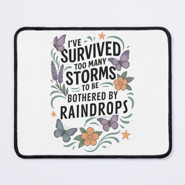 Item preview, I've Survived Too Many Storms To Be Bothered By Raindrops, ADHD, Resilience, Mental Health, Self-Empowerment, Inspirational Quotes designed and sold by Orvista.