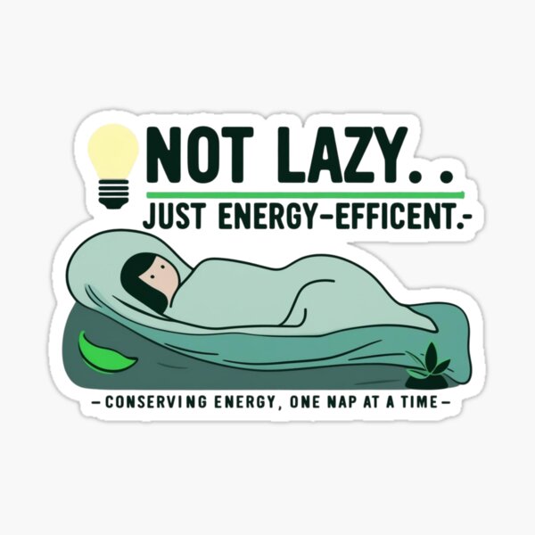 Item preview, Not Lazy - Energy efficent designed and sold by Mimsi72.