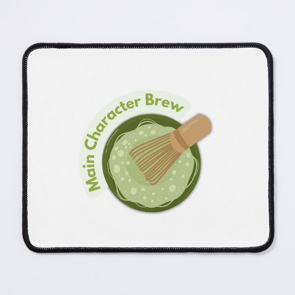 Item preview, Main Character Brew | Main Character Drink | Matcha | Matcha Drink | Matcha Lover designed and sold by PrintEveryday.