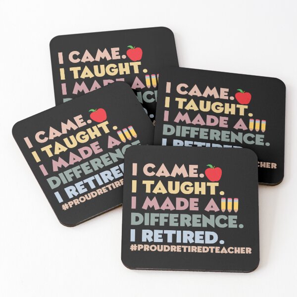 Item preview, I Came. I Taught. I Made A Difference. I Retired. #PROUDRETIREDTEACHER designed and sold by Alberto Dominguez.