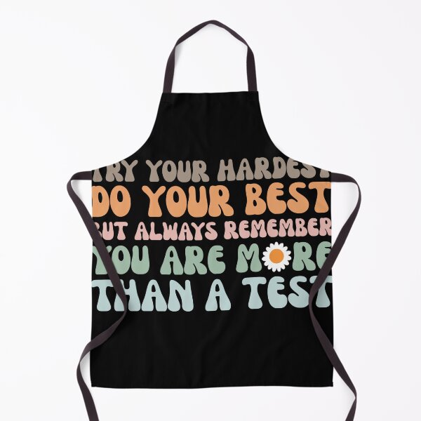 Item preview, Try Your Hardest Do Your Best But Always Remember You Are More Than A Test designed and sold by Alberto Dominguez.
