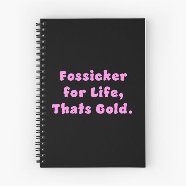Item preview, Fossicker for life, thats Gold. designed and sold by Nomad-Maynard.