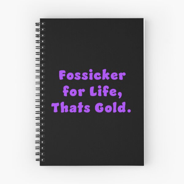 Item preview, Fossicker for life, thats Gold. designed and sold by Nomad-Maynard.