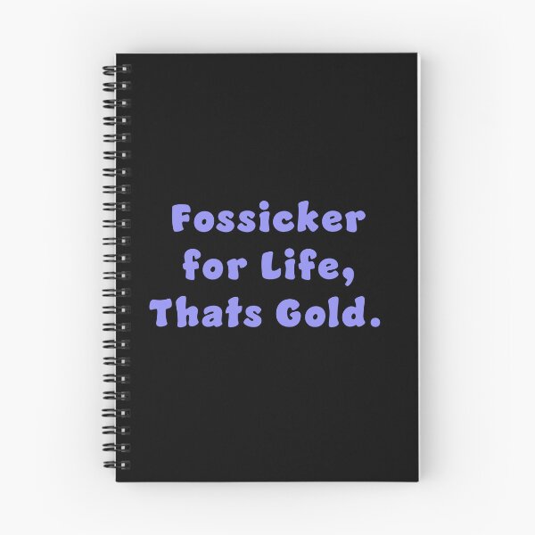 Item preview, Fossicker for life, thats Gold. designed and sold by Nomad-Maynard.