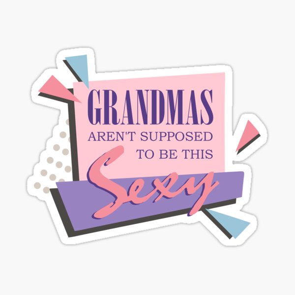 Item preview, Grandmas aren't supposed to be this sexy designed and sold by Dawnshards & Dragons.