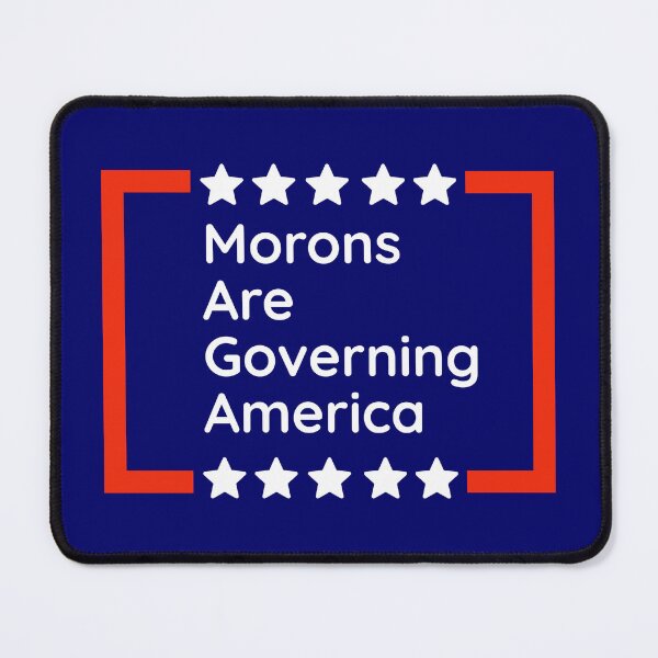 Item preview, MAGA Morons are governing America designed and sold by Rachel the Artist .
