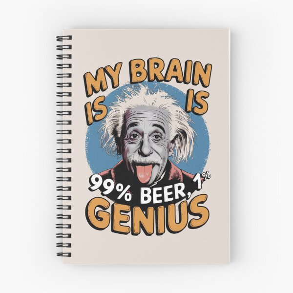 Item preview, albert einstein - my brain is 99% beer 1% genius designed and sold by martin max.