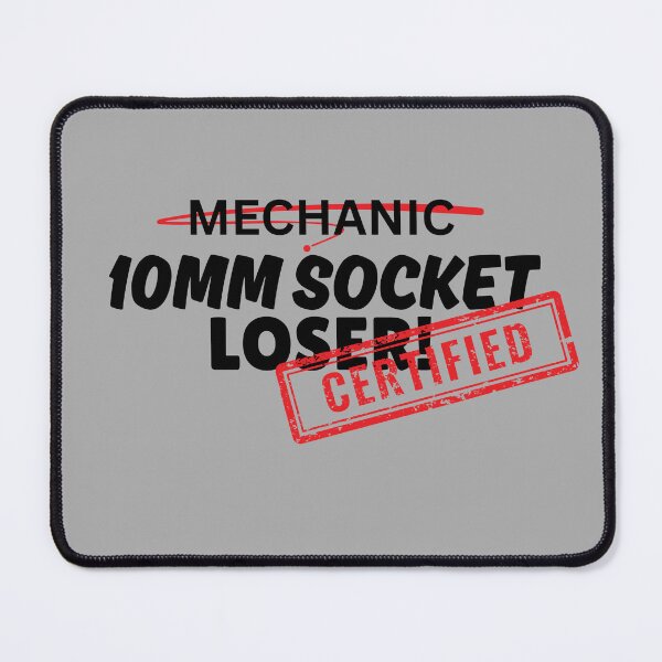 Item preview, Mechanic - 10mm Socket Loser Design designed and sold by SarcastikTeez.