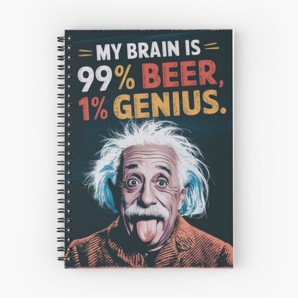Item preview, albert einstein My Brain is 99% Beer, 1% Genius designed and sold by martin max.