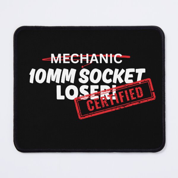 Item preview, Mechanic - 10mm Socket Loser Design designed and sold by SarcastikTeez.