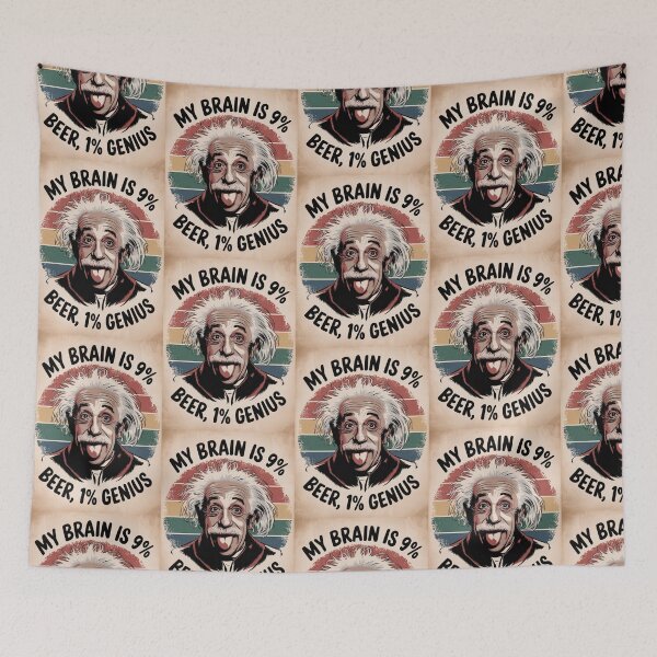 Item preview, albert einstein My Brain is 99% Beer, 1% Genius designed and sold by martin max.