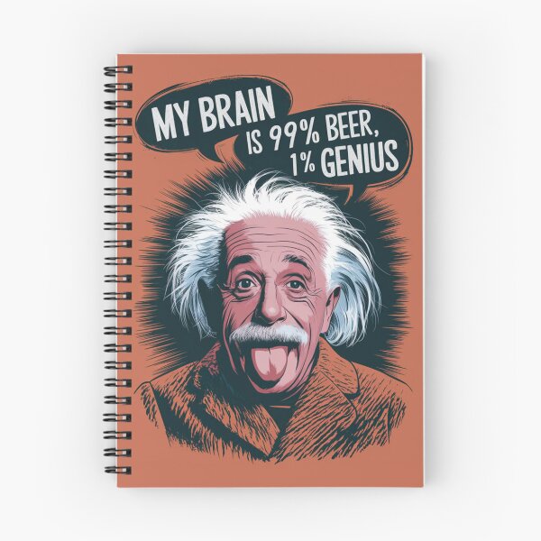 Item preview, albert einstein My Brain is 99% Beer, 1% Genius designed and sold by martin max.