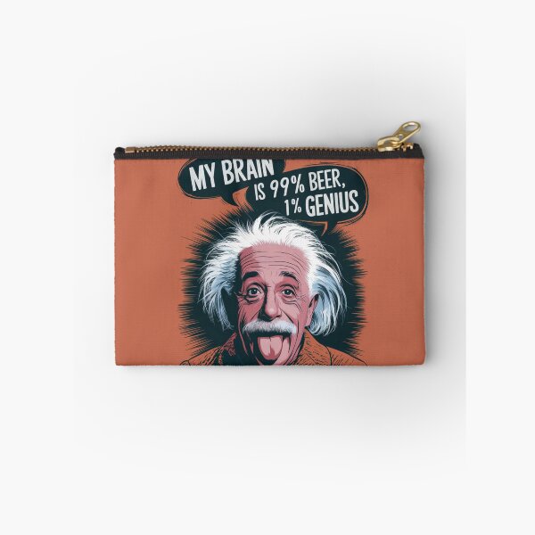 Item preview, albert einstein My Brain is 99% Beer, 1% Genius designed and sold by martin max.
