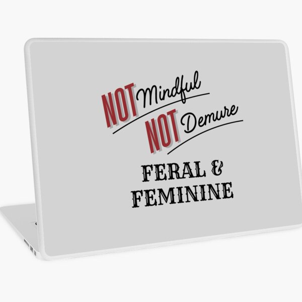 Item preview, Mindful, Demure, Feral, and Feminine  designed and sold by FeralNFeminine.