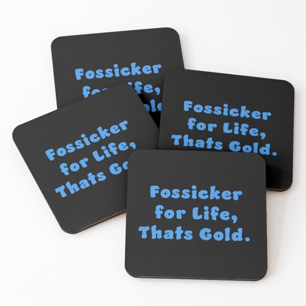 Item preview, Fossicker for life, thats Gold. designed and sold by Nomad-Maynard.