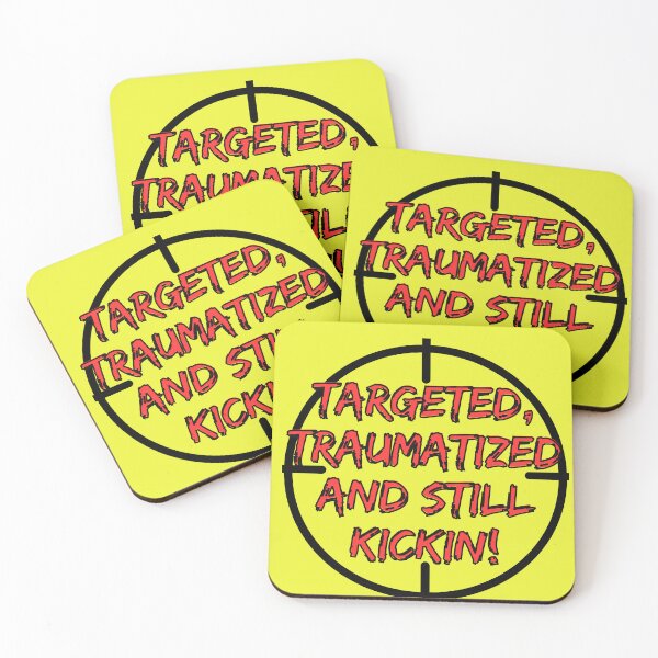 Item preview, Targeted, Traumatized, and Still Kickin' – Bold Survivor Statement Design designed and sold by Rebel Fusion.