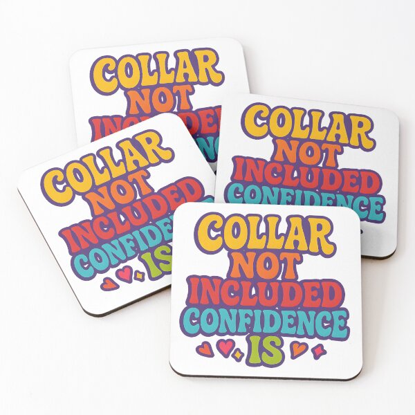 Item preview, Collar Not Included Confidence Is Queer Kink designed and sold by Haus Of Sin.