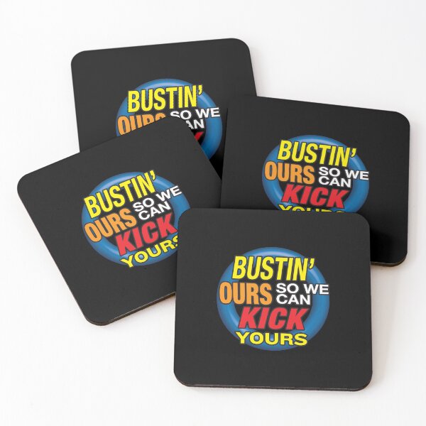 Item preview, 'Bustin' Ours So We Can Kick Yours' (Black) designed and sold by The Button Gal.