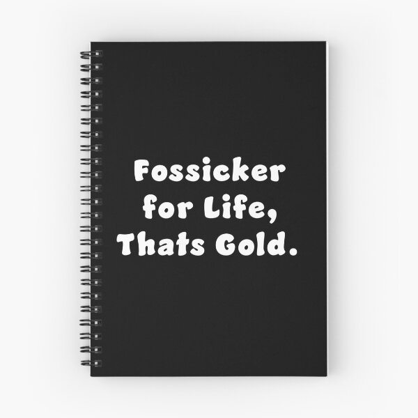 Item preview, Fossicker for life, thats Gold. designed and sold by Nomad-Maynard.