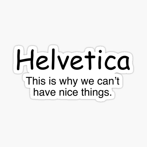 Artikel-Vorschau von Helvetica, designt und verkauft von rejon.
