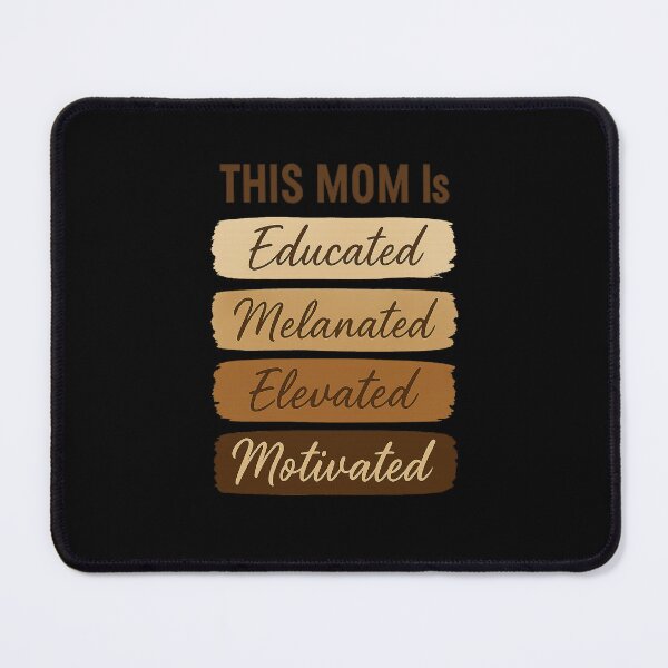 Item preview, Funny Educated Motivated Elevated Melanated Mom Mothers Day designed and sold by diyoor.