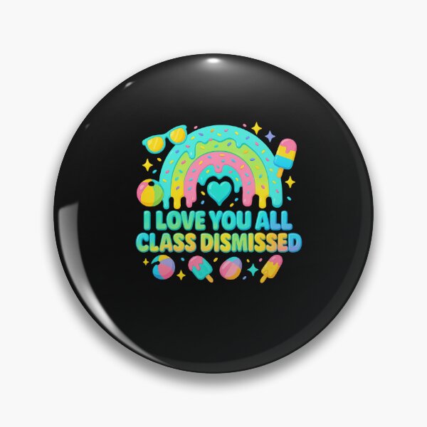 Item preview, I Love You All Class Dismissed Teacher Last Day Of School designed and sold by TalalosART.