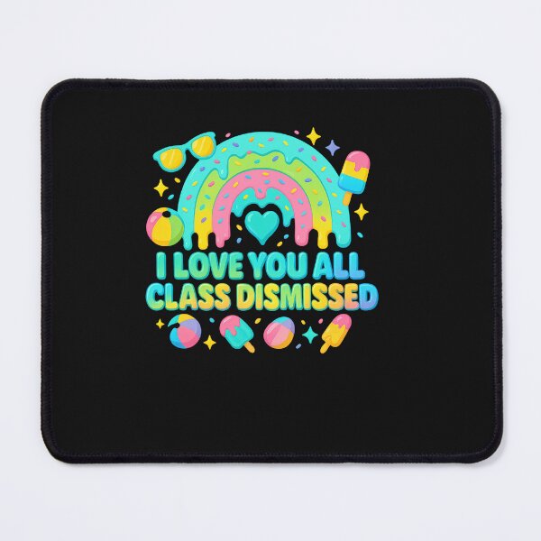 Item preview, I Love You All Class Dismissed Teacher Last Day Of School designed and sold by TalalosART.